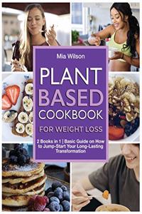 Plant Based Cookbook for Weight Loss