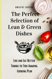 The Perfect Selection of Lean & Green Dishes