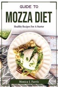 Guide to Mozza Diet
