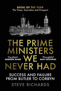 Prime Ministers We Never Had