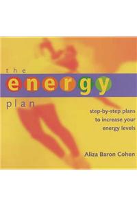 The Energy Plan: Step-by-step Plans to Increase Your Energy Levels