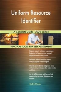 Uniform Resource Identifier A Complete Guide - 2020 Edition