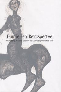 Dumile Feni Retrospective