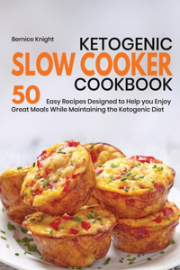 Ketogenic Slow Cooker Cookbook