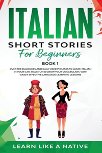 Italian Short Stories for Beginners Book 1