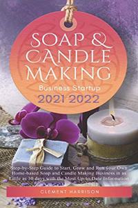 Soap and Candle Making Business Startup 2021-2022