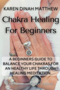Chakra Healing For Beginners
