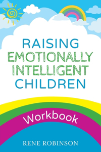 Raising Emotionally Intelligent Children (Workbook)