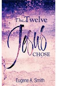 The Twelve Jesus Chose
