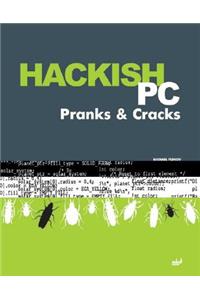 Hackish PC Pranks & Cracks