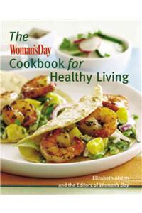 The Woman's Day Cookbook for Healthy Living