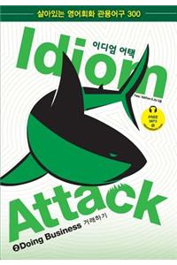 Idiom Attack Vol. 2 - Doing Business (Korean Edition) w/ FREE MP3