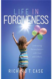 Life In Forgiveness