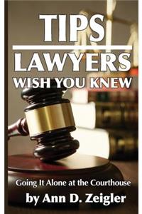 Tips Lawyers Wish You Knew
