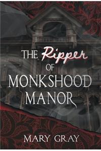 The Ripper of Monkshood Manor