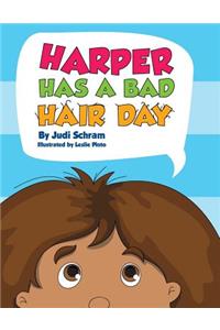 Harper Has a Bad Hair Day