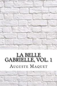 La belle Gabrielle, vol. 1