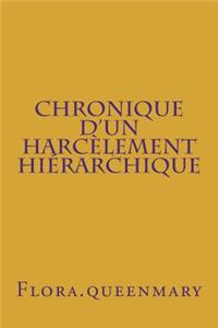 Chronique d'Un Harcèlement Hiérarchique