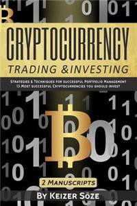 Cryptocurrency Trading & Investing: Bitcoin and Cryptocurrency Technologies, Cryptocurrency Investing, Cryptocurrency Book for Beginners