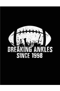 Breaking Ankles Since 1998