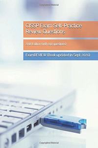 CISSP Exam Self-Practice Review Questions 2018 Edition (with 190 questions)
