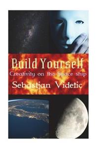 Build Yourself, Creativity on the Space Ship