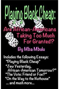 Playing Black Cheap