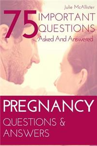 PREGNANCY Questions & Answers