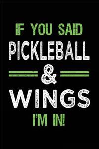 If You Said Pickleball & Wings I'm In