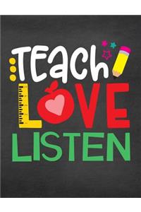 Teach Love Listen