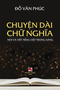 Chuyện Dài Chữ Nghĩa (hard cover - revised edition)