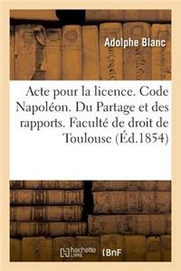 Acte Pour La Licence. Code Napoléon. Du Partage Et Des Rapports. Procédure Civile. Procédure