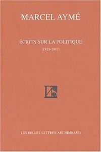 Ecrits Sur La Politique (1933-1967)