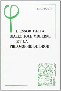 L'Essor de la Dialectique Moderne Et La Philosophie Du Droit