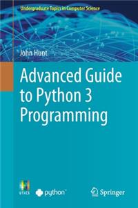 Advanced Guide to Python 3 Programming