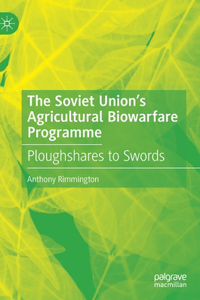 Soviet Union's Agricultural Biowarfare Programme
