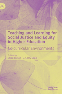 Teaching and Learning for Social Justice and Equity in Higher Education