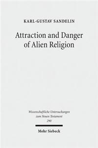 Attraction and Danger of Alien Religion