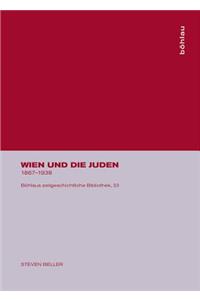 Wien Und Die Juden: 1867-1938