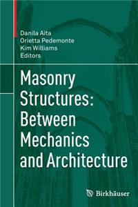 Masonry Structures: Between Mechanics and Architecture