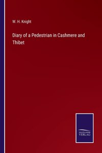 Diary of a Pedestrian in Cashmere and Thibet