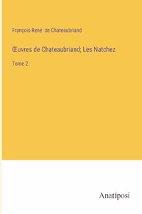OEuvres de Chateaubriand; Les Natchez