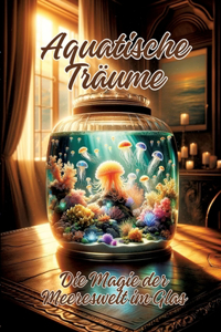 Aquatische Träume