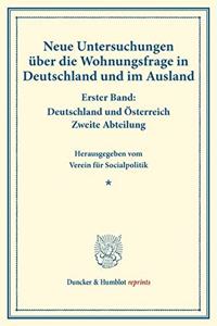 Neue Untersuchungen Uber Die Wohnungsfrage in Deutschland Und Im Ausland
