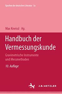 Handbuch Der Vermessungskunde: Band 5a: Gravimetrische Instrumente Und Messmethoden
