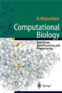 Computational Biology: Unix/Linux, Data Processing and Programming