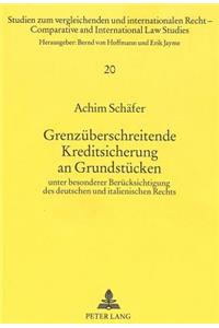 Grenzueberschreitende Kreditsicherung an Grundstuecken