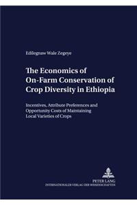 Economics of On-Farm Conservation of Crop Diversity in Ethiopia