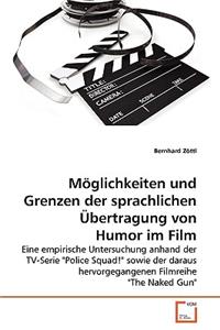 Möglichkeiten und Grenzen der sprachlichen Übertragung von Humor im Film
