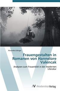 Frauengestalten in Romanen Von Hannelore Valencak